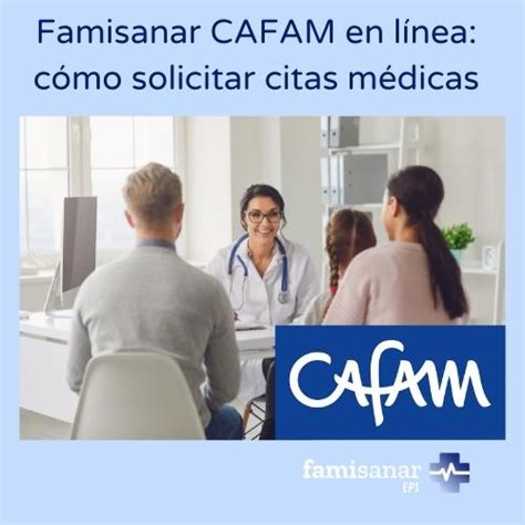 cafam citas medicas famisanar|Famisanar CAFAM